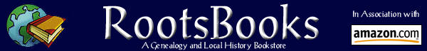 Welcome to RootsBooks, a genealogy and local history bookstore.
